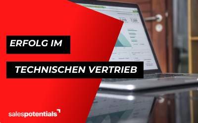 Erfolg im technischen Vertrieb: Die 5 wichtigsten Fähigkeiten