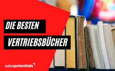 7 unverzichtbare Vertriebsbücher, um ein starkes Fundament für deine Karriere zu schaffen