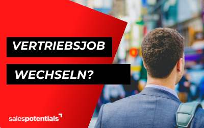 Willst du den Vertriebsjob wechseln? Alle Vor- und Nachteile
