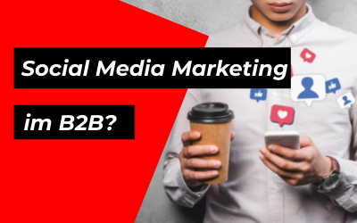 Social Media Marketing im B2B