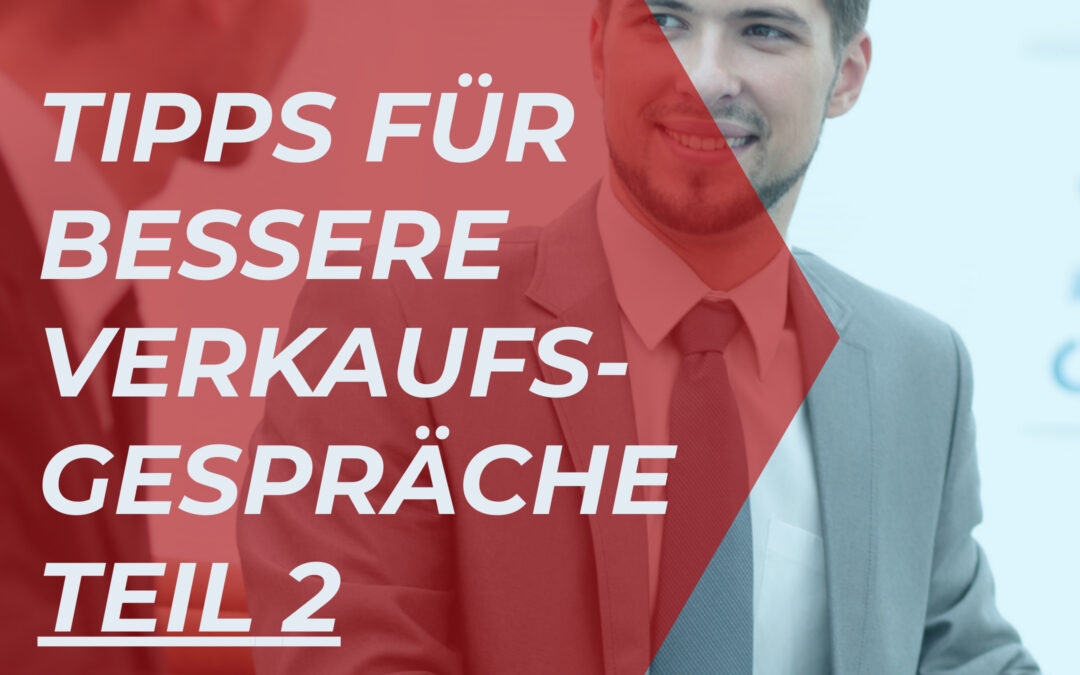 19 Tipps für bessere Verkaufsgespräche, Teil 2