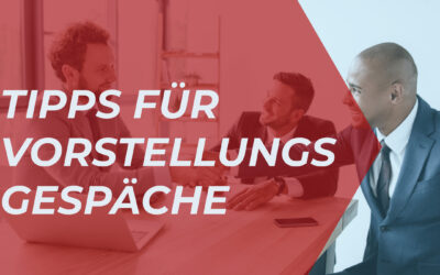 Die besten Tipps fürs Vorstellungsgespräch im Vertrieb