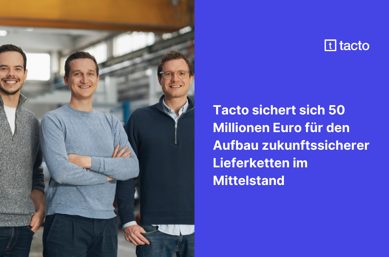 65777ae31ba28c0f978b61a1 tacto sichert sich 50 millionen euro für den aufbau zukunftssicherer lieferketten im mittelstand